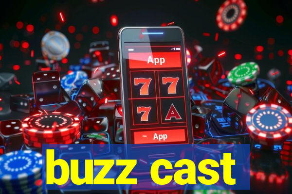 buzz cast